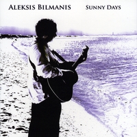Aleksis Bilmanis : Sunny Days