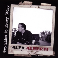 ALEX ALBERTI: Two Sides to Every Story