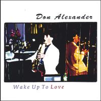 Don Alexander : Wake Up To Love