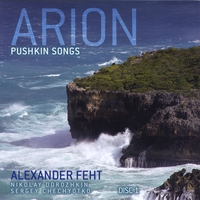Alexander Feht : Arion: Pushkin Songs, Vol 1