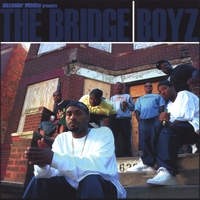 Alexander Monday : Alexander Monday Presents: The Bridge Boyz