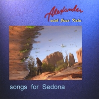 Alexander : Songs for Sedona