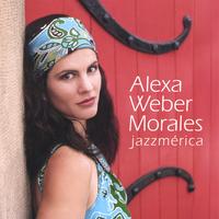 Alexa Weber Morales : Jazzmérica