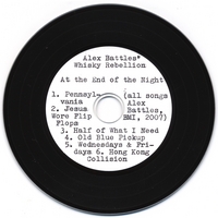 Alex Battles' Whisky Rebellion : At the End of the Night...