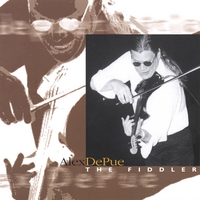 ALEX DEPUE: The Fiddler