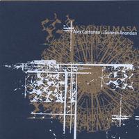 Alex Cattaneo - Ganesh Anandan : Asa Nisi Masa