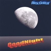 Alex Guitar : Good Night