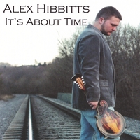 ALEX HIBBITTS: It's About Time