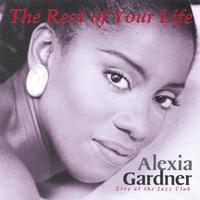Alexia Gardner : The Rest Of Your Life