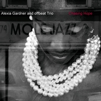 Alexia Gardner and Offbeat Trio : Chasing Hope
