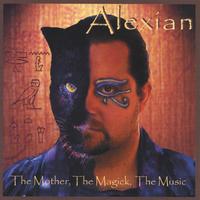 Alexian - Pagan/Wiccan : The Mother, The Magick, The Music