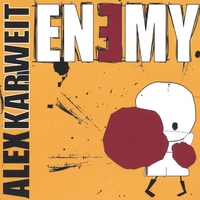 Alex Karweit : Enemy