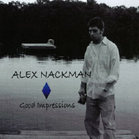 Alex Nackman : Good Impressions