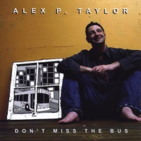 Alex P. Taylor : Don't Miss the Bus