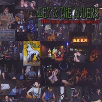 Alex & the Anders : LIVE (and under the influence)