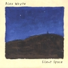 ALEX WHYTE: Silent Space