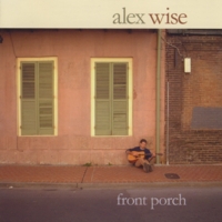 Alex Wise : Front Porch