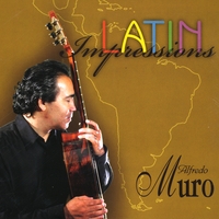 Alfredo Muro : Latin Impressions
