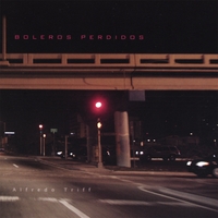Alfredo Triff : Boleros Perdidos