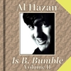 AL HAZAN: Al Hazan is B. Bumble - Volume II