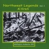 Al Hirsch: Northwest Legends, Vol. 1