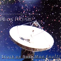 ALIAS ALAISE: Stuck On Rock Mon Enuff