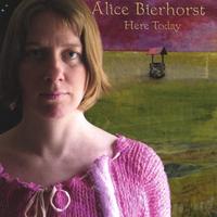 Alice Bierhorst : Here Today