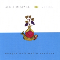 Alice Despard : Vessel