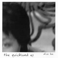 Alice Lee : The Quicksand EP
