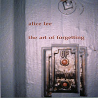 Alice Lee : The Art of Forgetting