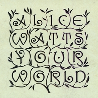 Alice Watts : Your World