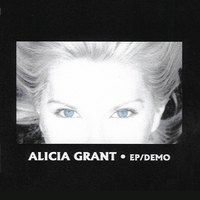 Alicia Grant : EP/Demo