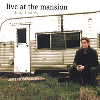 ALICIA HEALEY: Live at the Mansion