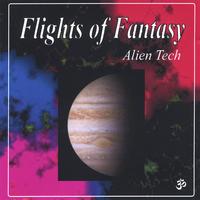 ALIEN TECH: Flights of Fantasy