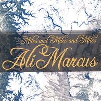 ALI MARCUS: Miles and Miles and Miles
