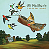 Ali Matthews: Carry Me Home