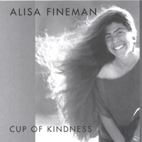 Alisa Fineman : Cup of Kindness
