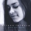 ALISON LEFEVRE: Clara Von Street