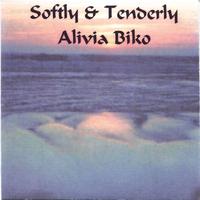 Alivia Biko : Softly & Tenderly