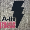 A-LIX: Never Grow