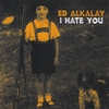 ED ALKALAY: I Hate You