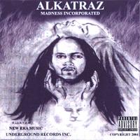 ALKATRAZ : MADNESS INCORPORATED