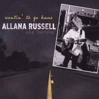 ALLANA RUSSELL: Wantin' To Go Home