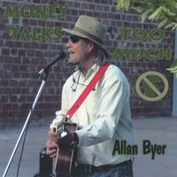 Allan Byer : Money Talks Too Much