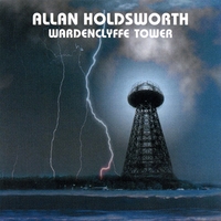 ALLAN HOLDSWORTH: Wardenclyffe Tower