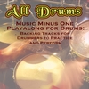 ALL DRUMS: Music Minus One Playalong for Drums: Backing Tracks for Drummers to Practice and Perform