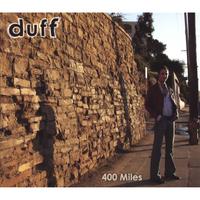 Duff : 400 Miles