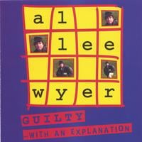 Al Lee Wyer : Guilty with an explanation