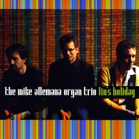 The Mike Allemana Organ Trio : Lin's Holiday