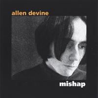 Allen Devine : Mishap